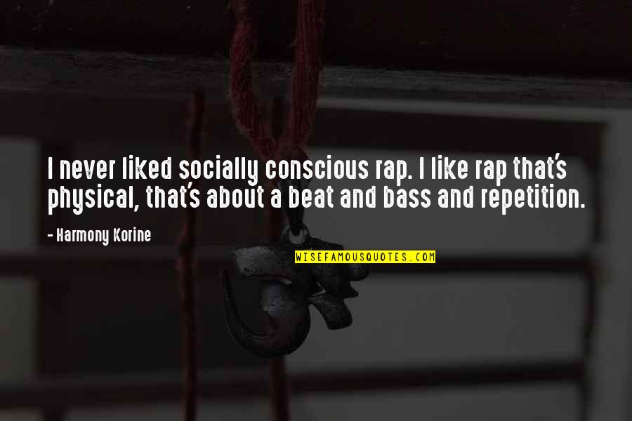 Change Is Good Picture Quotes By Harmony Korine: I never liked socially conscious rap. I like