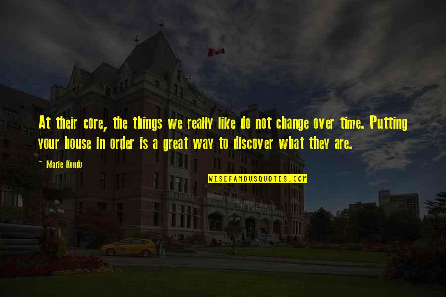 Change Is Great Quotes By Marie Kondo: At their core, the things we really like Change Is Great Quotes By Marie Kondo: At their core, the things we really like