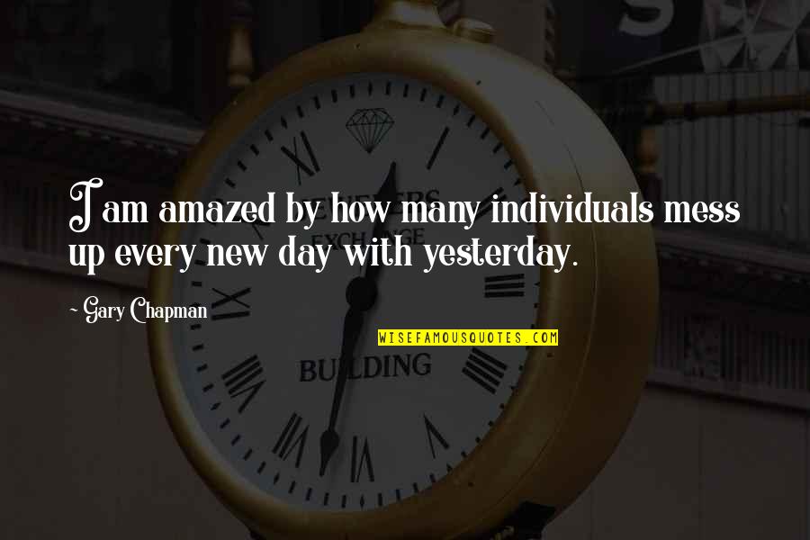 Change Is Necessary In Life Quotes By Gary Chapman: I am amazed by how many individuals mess