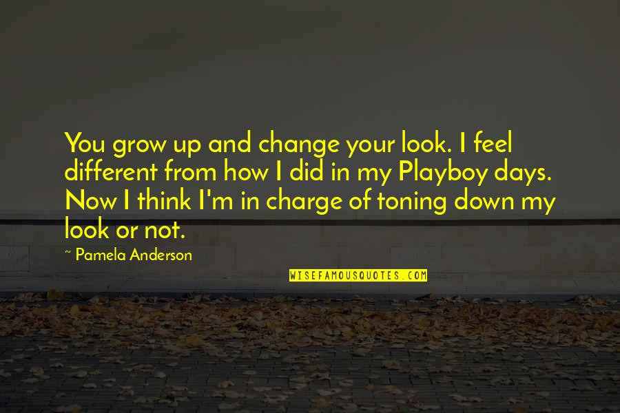Change Look Quotes By Pamela Anderson: You grow up and change your look. I