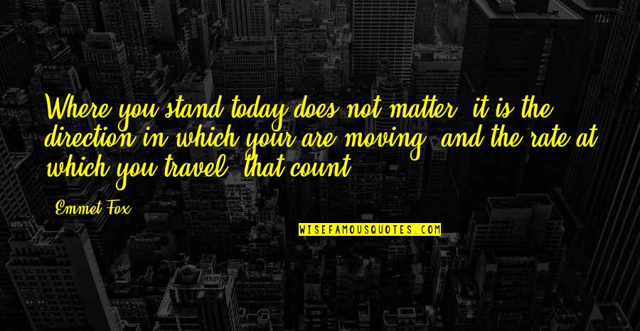 Change Military Quotes By Emmet Fox: Where you stand today does not matter; it Change Military Quotes By Emmet Fox: Where you stand today does not matter; it