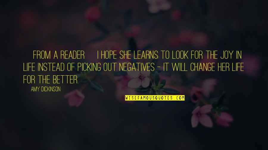Change My Look Quotes By Amy Dickinson: [from a reader] I hope she learns to