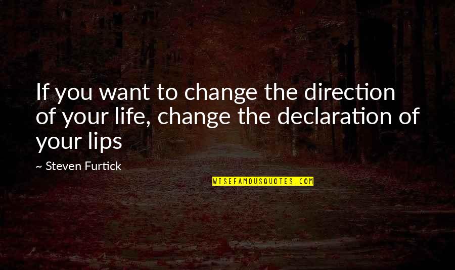 Change Of Direction In Life Quotes By Steven Furtick: If you want to change the direction of Change Of Direction In Life Quotes By Steven Furtick: If you want to change the direction of