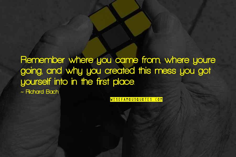 Change Richard Branson Quotes By Richard Bach: Remember where you came from, where you're going,