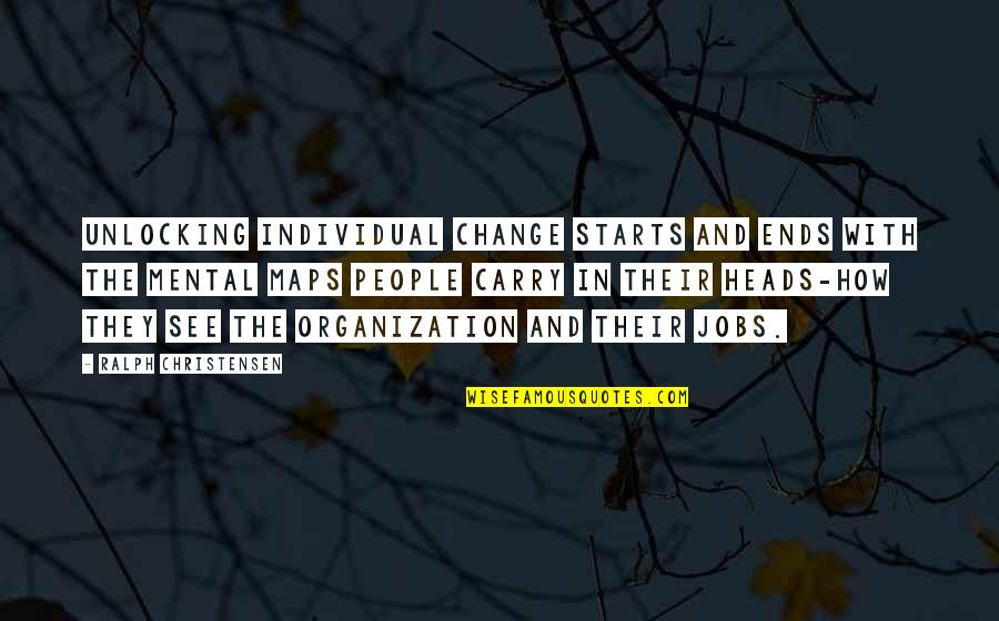 Change Starts Now Quotes By Ralph Christensen: Unlocking individual change starts and ends with the