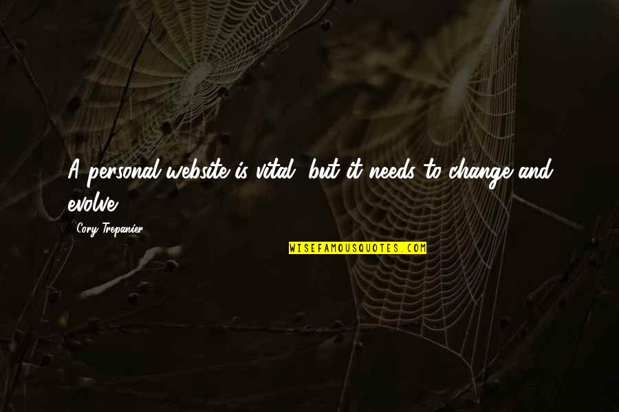 Change Technology Quotes By Cory Trepanier: A personal website is vital, but it needs Change Technology Quotes By Cory Trepanier: A personal website is vital, but it needs