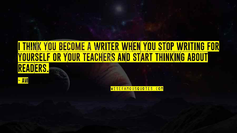 Change Whatsapp Status Quotes By Avi: I think you become a writer when you Change Whatsapp Status Quotes By Avi: I think you become a writer when you