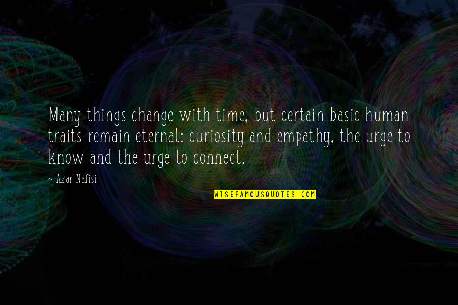 Change With Time Quotes By Azar Nafisi: Many things change with time, but certain basic
