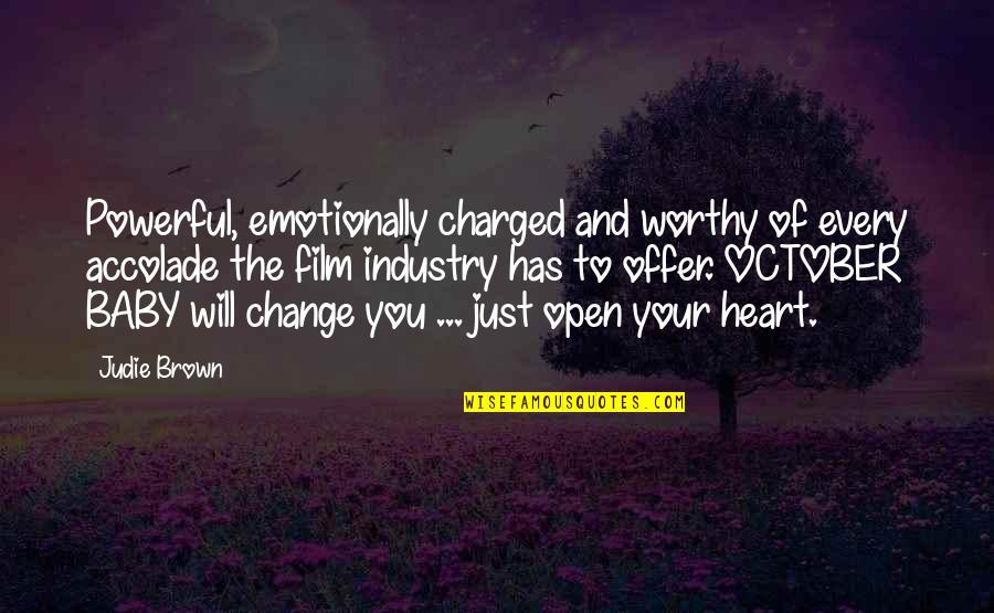 Change Your Heart Quotes By Judie Brown: Powerful, emotionally charged and worthy of every accolade