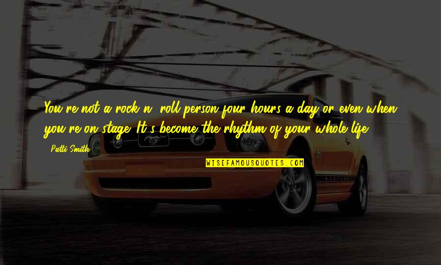 Change Your Oil Quotes By Patti Smith: You're not a rock n' roll person four Change Your Oil Quotes By Patti Smith: You're not a rock n' roll person four