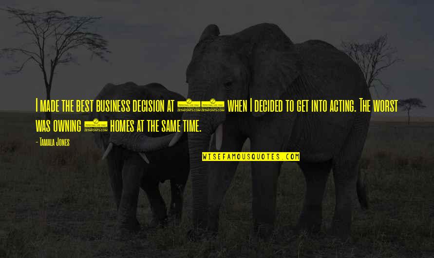 Changeling Philippa Gregory Quotes By Tamala Jones: I made the best business decision at 14 Changeling Philippa Gregory Quotes By Tamala Jones: I made the best business decision at 14