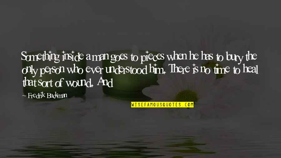 Changeling Quotes By Fredrik Backman: Something inside a man goes to pieces when