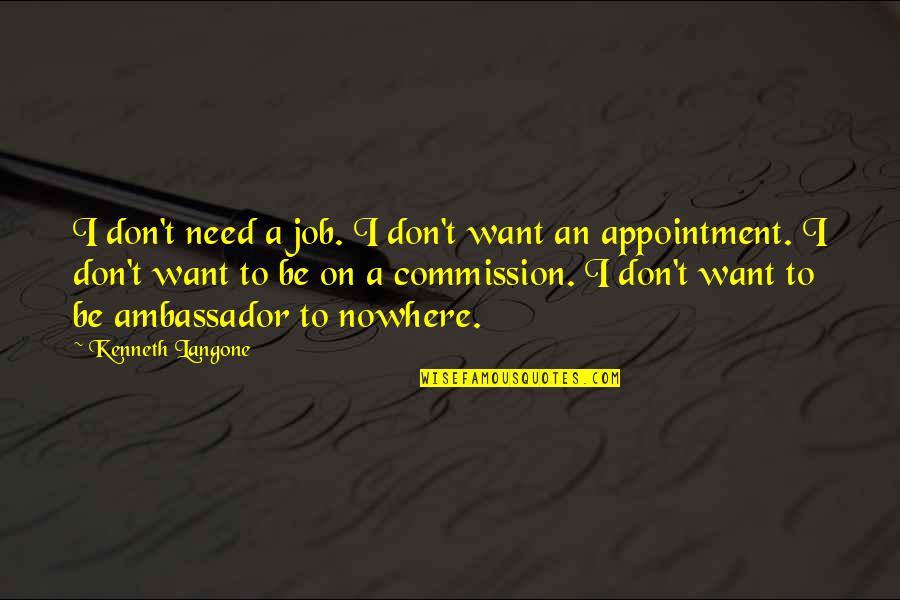 Changeover Sales Quotes By Kenneth Langone: I don't need a job. I don't want Changeover Sales Quotes By Kenneth Langone: I don't need a job. I don't want