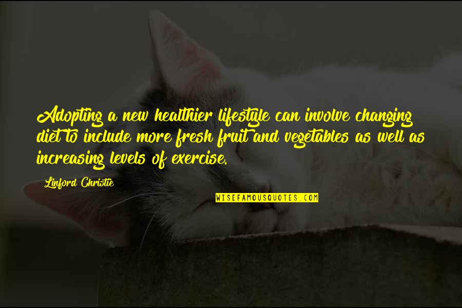 Changing My Lifestyle Quotes By Linford Christie: Adopting a new healthier lifestyle can involve changing