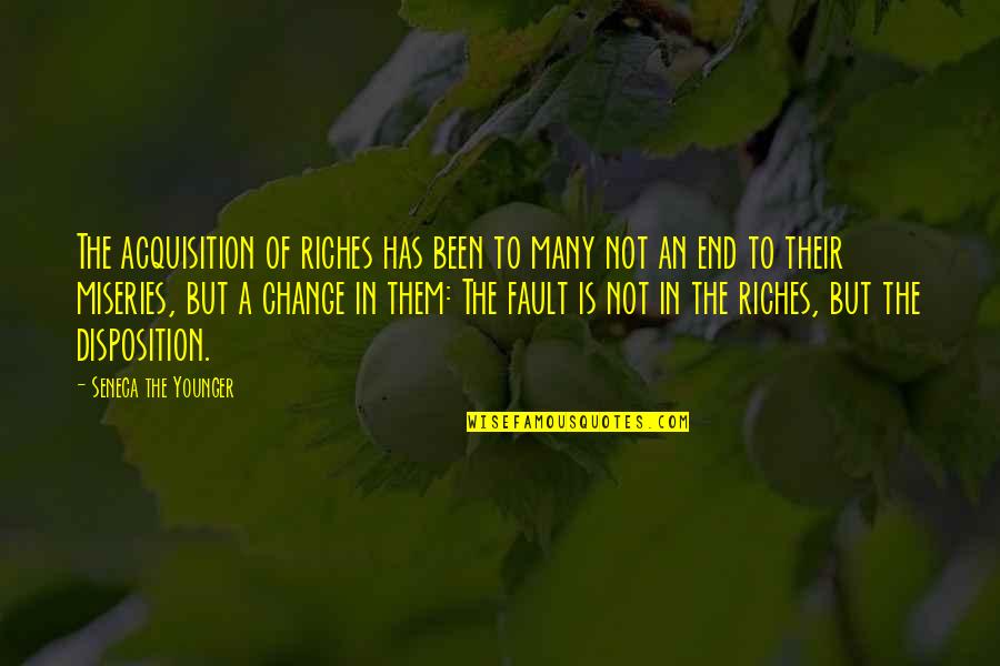 Changing The World Through Education Quotes By Seneca The Younger: The acquisition of riches has been to many