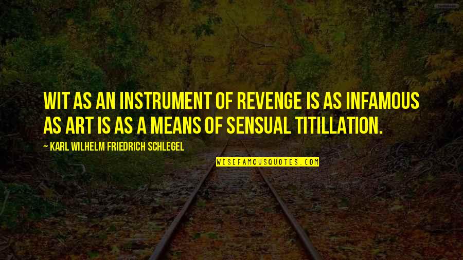 Changing Trend Quotes By Karl Wilhelm Friedrich Schlegel: Wit as an instrument of revenge is as Changing Trend Quotes By Karl Wilhelm Friedrich Schlegel: Wit as an instrument of revenge is as