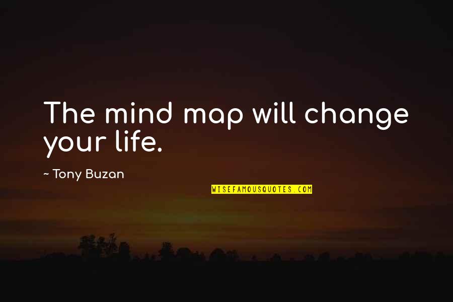 Changing Your Life Quotes By Tony Buzan: The mind map will change your life.