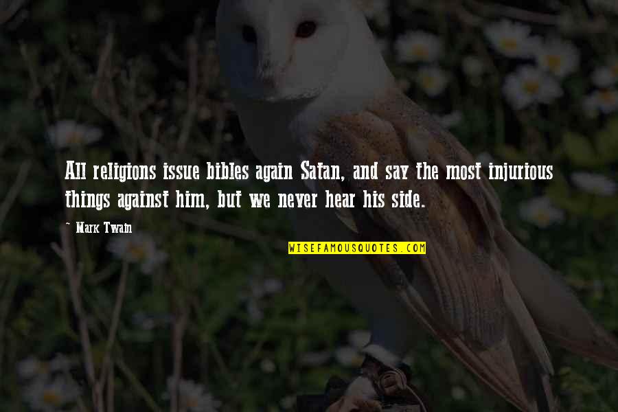 Changing Yourself Pinterest Quotes By Mark Twain: All religions issue bibles again Satan, and say Changing Yourself Pinterest Quotes By Mark Twain: All religions issue bibles again Satan, and say
