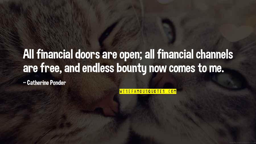 Channels Quotes By Catherine Ponder: All financial doors are open; all financial channels