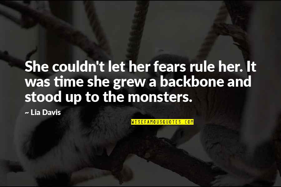 Chanon Finley Quotes By Lia Davis: She couldn't let her fears rule her. It
