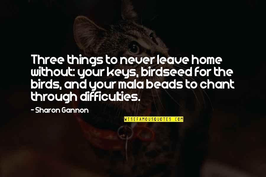 Chant Quotes By Sharon Gannon: Three things to never leave home without: your Chant Quotes By Sharon Gannon: Three things to never leave home without: your