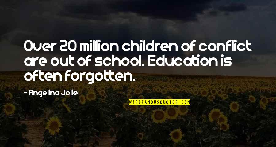 Chantaje Shakira Quotes By Angelina Jolie: Over 20 million children of conflict are out Chantaje Shakira Quotes By Angelina Jolie: Over 20 million children of conflict are out