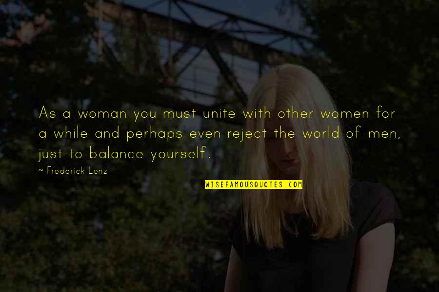 Chantal Petitclerc Quotes By Frederick Lenz: As a woman you must unite with other