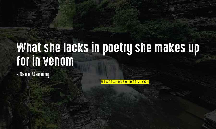 Chanterelles Quotes By Sarra Manning: What she lacks in poetry she makes up