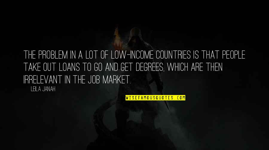 Chanting Meditation Quotes By Leila Janah: The problem in a lot of low-income countries