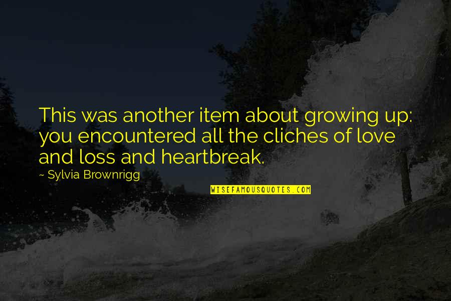 Chantler Sail Quotes By Sylvia Brownrigg: This was another item about growing up: you Chantler Sail Quotes By Sylvia Brownrigg: This was another item about growing up: you