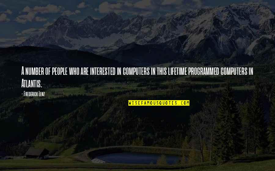 Chantrel Quotes By Frederick Lenz: A number of people who are interested in Chantrel Quotes By Frederick Lenz: A number of people who are interested in