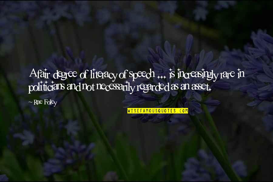 Chanza Lazarus Quotes By Rae Foley: A fair degree of literacy of speech ... Chanza Lazarus Quotes By Rae Foley: A fair degree of literacy of speech ...
