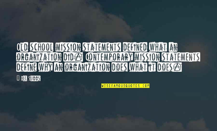 Chapel And Were Gonna Quotes By Del Suggs: Old school mission statements defined what an organization Chapel And Were Gonna Quotes By Del Suggs: Old school mission statements defined what an organization