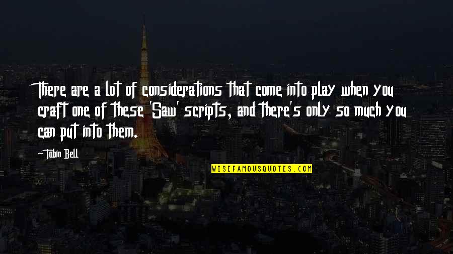 Chaperonin Quotes By Tobin Bell: There are a lot of considerations that come Chaperonin Quotes By Tobin Bell: There are a lot of considerations that come