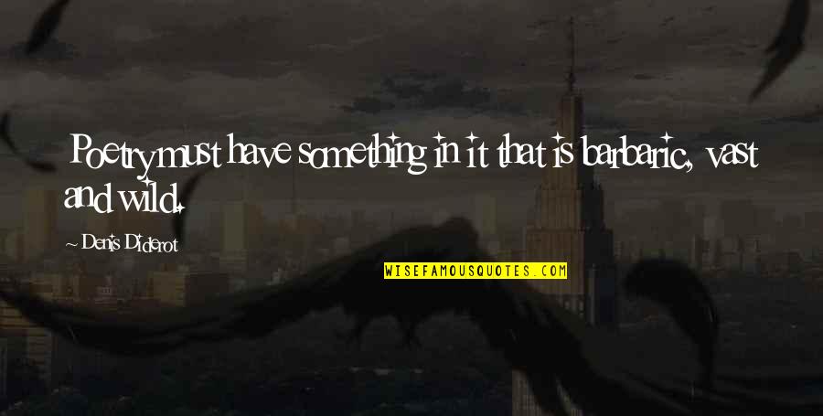 Chapter 2 Frederick Douglass Quotes By Denis Diderot: Poetry must have something in it that is