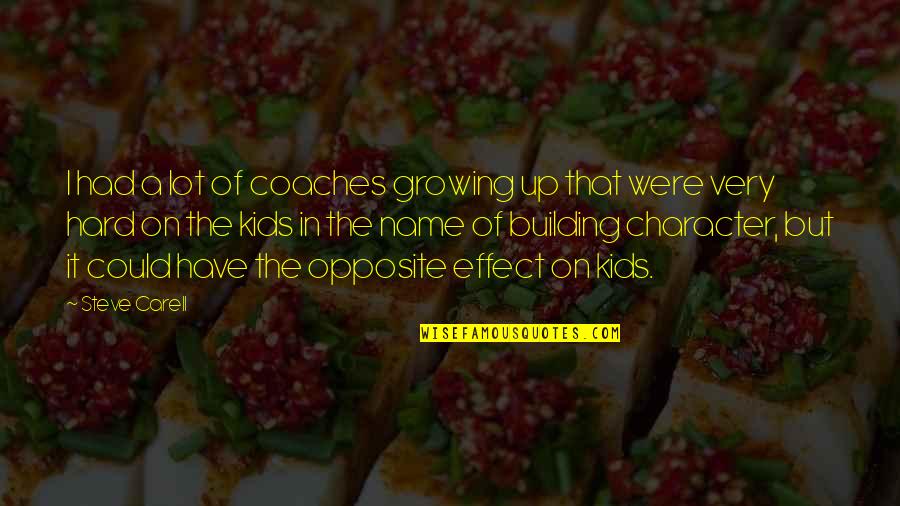 Chapter 5 Brave New World Quotes By Steve Carell: I had a lot of coaches growing up Chapter 5 Brave New World Quotes By Steve Carell: I had a lot of coaches growing up