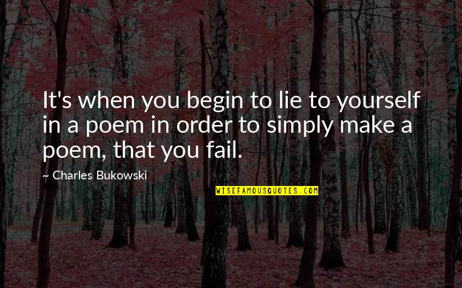 Chapter 5 Lord Of The Flies Important Quotes By Charles Bukowski: It's when you begin to lie to yourself