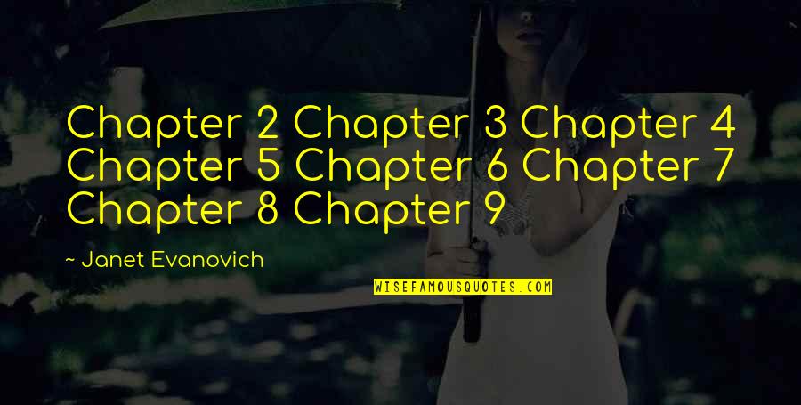 Chapter 5 Quotes By Janet Evanovich: Chapter 2 Chapter 3 Chapter 4 Chapter 5
