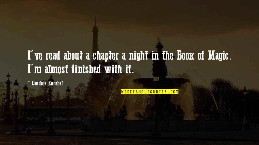 Chapter 6 Night Quotes By Candace Knoebel: I've read about a chapter a night in