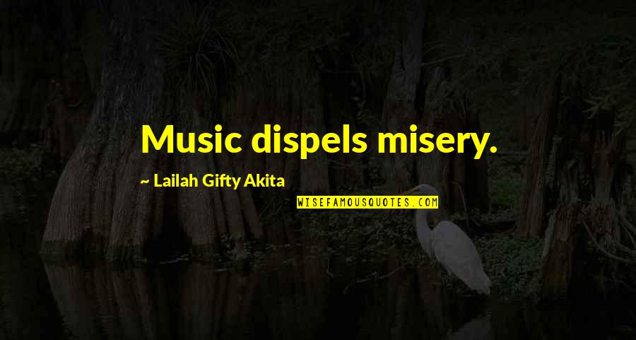 Chapterhouse Band Quotes By Lailah Gifty Akita: Music dispels misery. Chapterhouse Band Quotes By Lailah Gifty Akita: Music dispels misery.