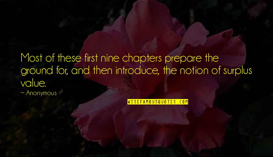 Chapters Quotes By Anonymous: Most of these first nine chapters prepare the