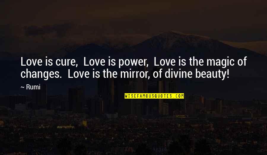 Character Abraham Lincoln Quotes By Rumi: Love is cure, Love is power, Love is