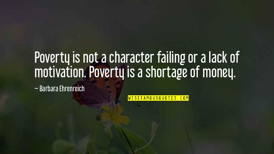 Character And Money Quotes By Barbara Ehrenreich: Poverty is not a character failing or a