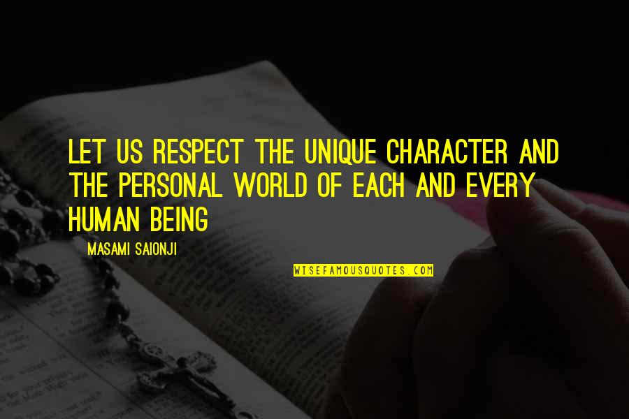 Character And Respect Quotes By Masami Saionji: Let us respect the unique character and the