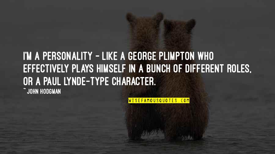 Character Vs Personality Quotes By John Hodgman: I'm a personality - like a George Plimpton