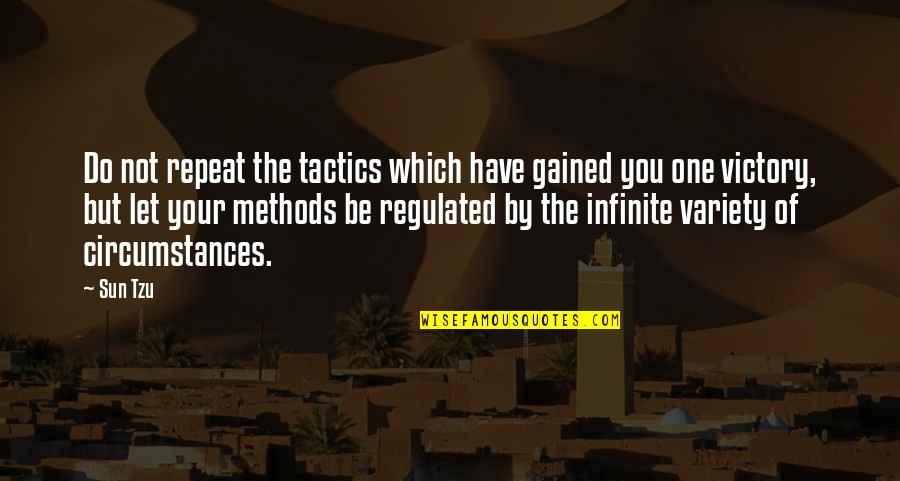 Characterisation Quotes By Sun Tzu: Do not repeat the tactics which have gained
