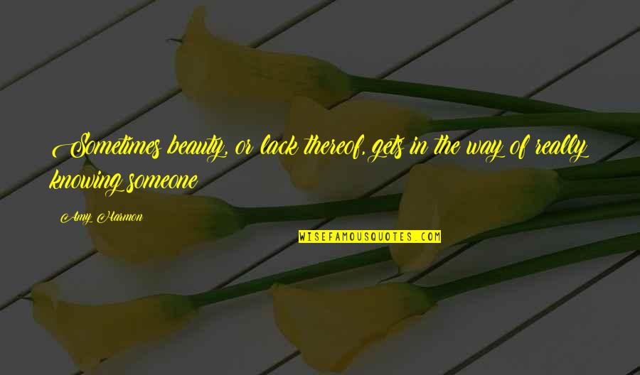 Characteristically Quotes By Amy Harmon: Sometimes beauty, or lack thereof, gets in the
