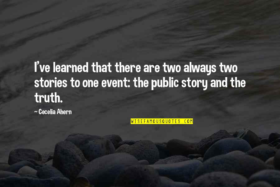 Characteristics In A Sentence Quotes By Cecelia Ahern: I've learned that there are two always two