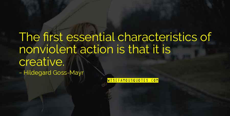 Characteristics Quotes By Hildegard Goss-Mayr: The first essential characteristics of nonviolent action is