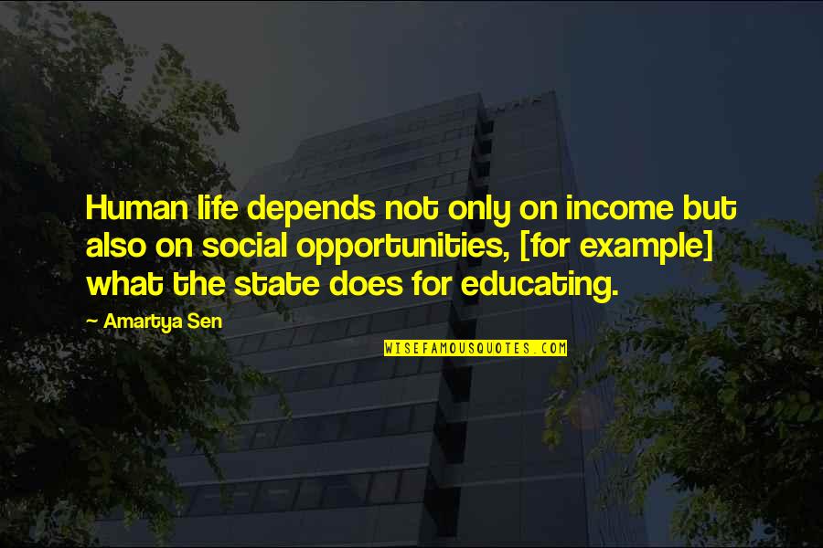 Characterization Quotes By Amartya Sen: Human life depends not only on income but